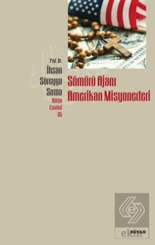 Sömürü Ajanı Amerikan Misyonerleri