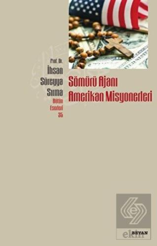 Sömürü Ajanı Amerikan Misyonerleri