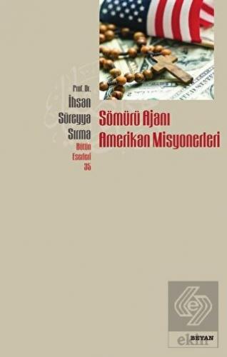 Sömürü Ajanı Amerikan Misyonerleri