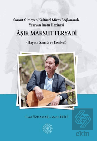 Somut Olmayan Kültürel Miras Bağlamında Yaşayan İnsan Hazinesi Aşık Ma