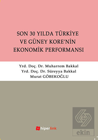 Son 30 Yılda Türkiye ve Güney Kore\'nin Ekonomik Pe