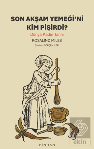 Son Akşam Yemeğini Kim Pişirdi?