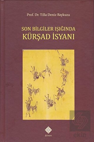 Son Bilgiler Işığında Kürşad İsyanı