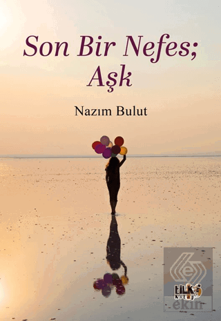 Son Bir Nefes; Aşk