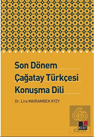 Son Dönem Çağatay Türkçesi Konuşma Dili
