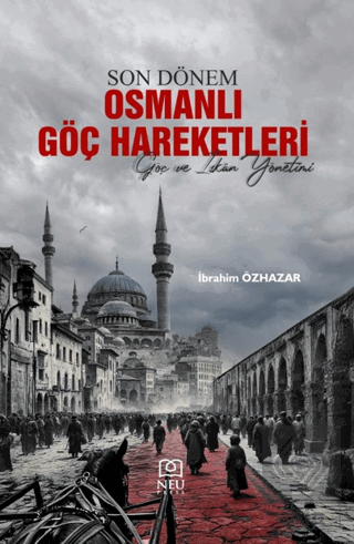 Son Dönem Osmanlı Göç Hareketleri