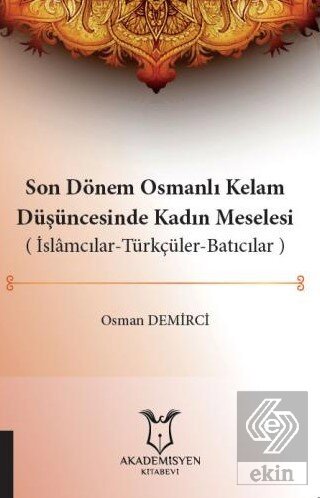 Son Dönem Osmanlı Kelam Düşüncesinde Kadın Meseles