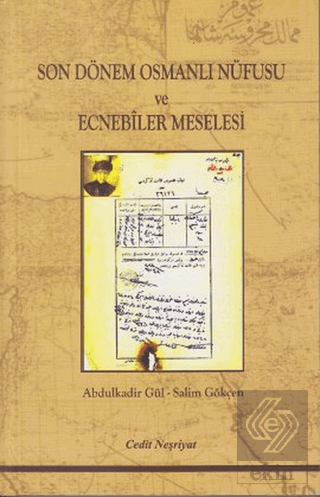 Son Dönem Osmanlı Nüfusu ve Ecnebiler Meselesi