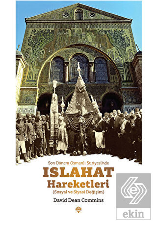 Son Dönem Osmanlı Suriyesi'nde Islahat Hareketleri