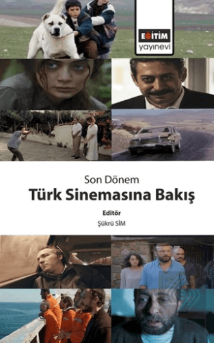 Son Dönem Türk Sinemasına Bakış