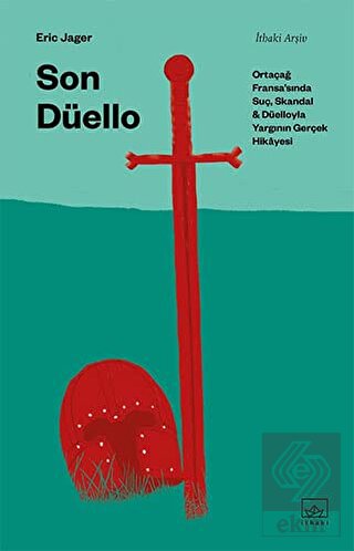 Son Düello: Ortaçağ Fransa'sında Suç, Skandal ve D