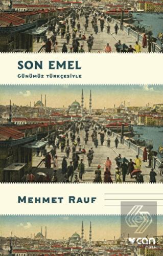 Son Emel (Günümüz Türkçesiyle)