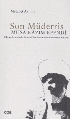 Son Müderris Musa Kazım Efendi