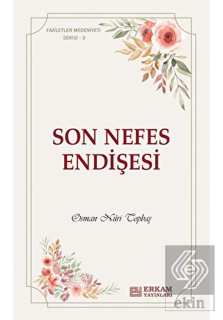 Son Nefes Endişesi