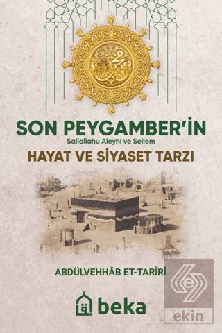 Son Peygamberin (sav) Hayat ve Siyaset Tarzı