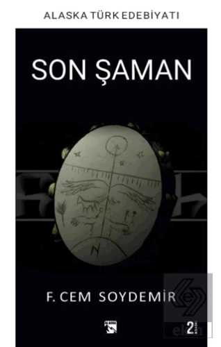 Son Şaman Cem Soydemir Alaska Yayınevi Satın Al - ekinkitap.com