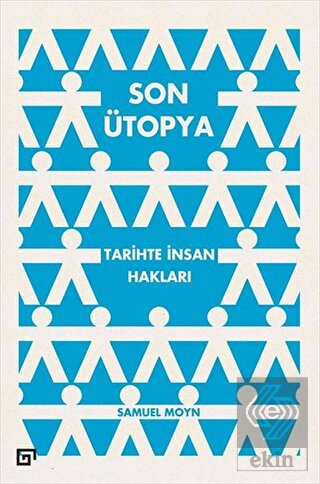 Son Ütopya: Tarihte İnsan Hakları