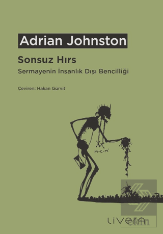Sonsuz Hırs: Sermayenin İnsanlık Dışı Bencilliği
