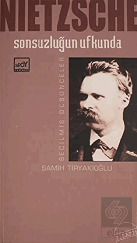 Sonsuzluğun Ufkunda Seçilmiş Düşünceler