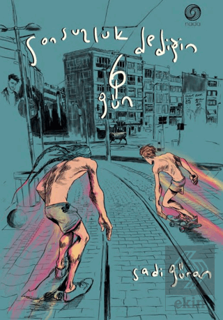 Sonsuzluk Dediğin 6 Gün