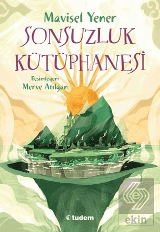 Sonsuzluk Kütüphanesi Mavisel Yener Tudem Yayınları Satın Al - ekinkit