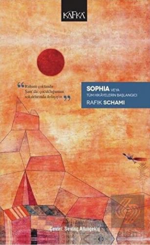 Sophia Veya Tüm Hikayelerin Başlangıcı