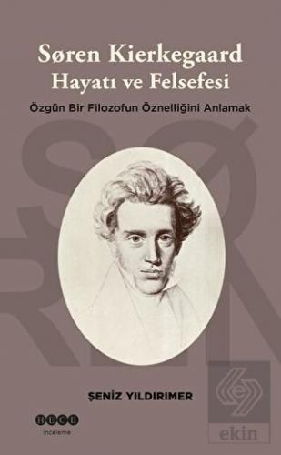 Soren Kierkegaard Hayatı ve Felsefesi