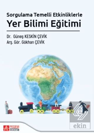 Sorgulama Temelli Etkinliklerle Yer Bilimi Eğitimi