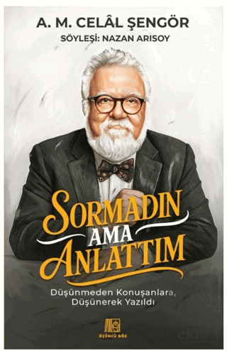 Sormadın Ama Anlattım