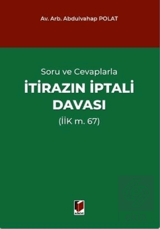 Soru ve Cevaplarla İtirazın İptali Davası (İİK m. 67)