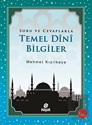 Soru ve Cevaplarla Temel Dini Bilgiler