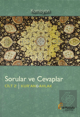 Sorular ve Cevaplar Cilt 2 : Kur\'an, Ahlak