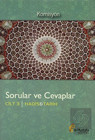 Sorular ve Cevaplar Cilt 3 : Hadis, Tarih