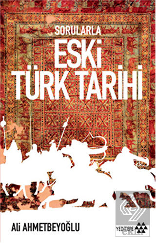 Sorularla Eski Türk Tarihi