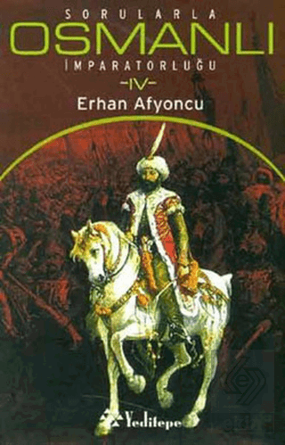 Sorularla Osmanlı İmparatorluğu 4