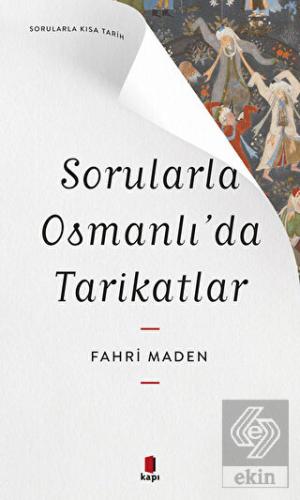 Sorularla Osmanlı'da Tarikatlar