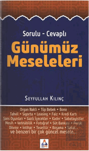 Sorulu - Cevaplı Günümüz Meseleleri