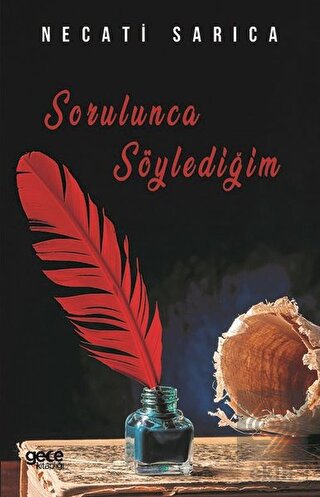 Sorulunca Söylediğim