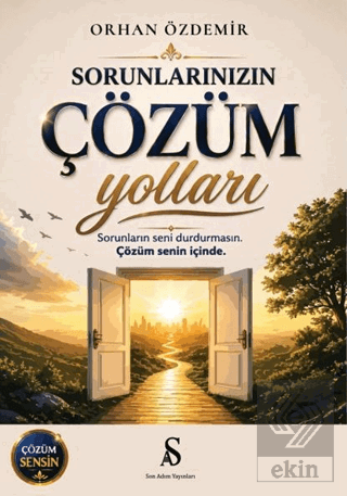 Sorunlarınızın Çözüm Yolları Orhan Özdemir Son Adım Yayınları Satın Al