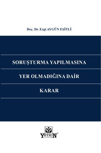 Soruşturma Yapılmasına Yer Olmadığına Dair Karar