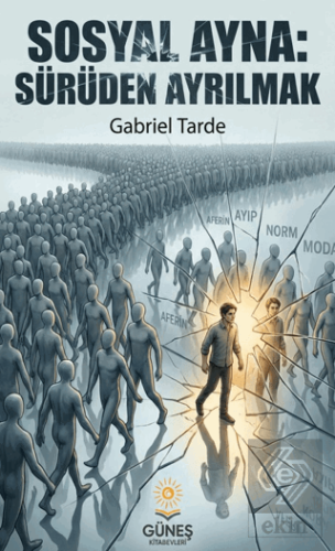 Sosyal Ayna: Sürüden Ayrılmak