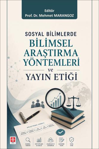 Sosyal Bilimlerde Bilimsel Araştırma Yöntemleri ve Yayın Etiği / Mehme