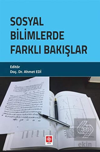 Sosyal Bilimlerde Farklı Bakışlar Ahmet Edi