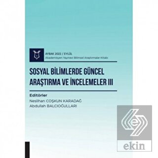 Sosyal Bilimlerde Güncel Araştırma ve İncelemeler