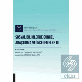 Sosyal Bilimlerde Güncel Araştırma ve İncelemeler