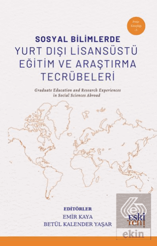 Sosyal Bilimlerde Yurt Dışı Lisansu¨stu¨ Eğitim ve Araştırma Tecru¨beleri