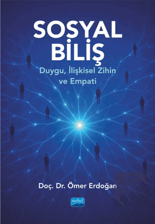 Sosyal Biliş - Duygu, İlişkisel Zihin ve Empati Ömer Erdoğan Nobel Aka