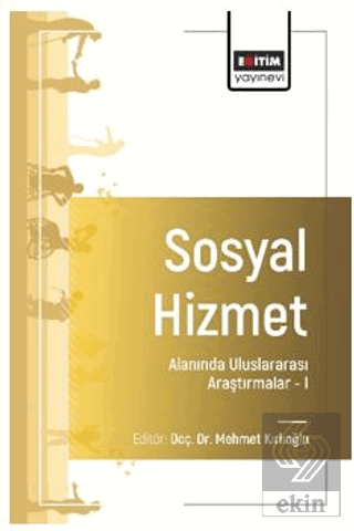 Sosyal Hizmet Alanında Uluslararası Araştırmalar – I