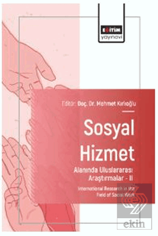 Sosyal Hizmet Alanında Uluslararası Araştırmalar – II