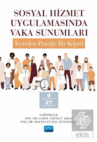 Sosyal Hizmet Uygulamasında Vaka Sunumları